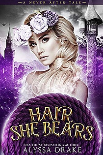 Hair, She Bears: A Dark and Twisted Rapunzel Retelling ebook cover