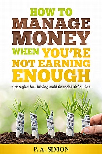 How to Manage Money When You're Not Earning Enough ebook cover
