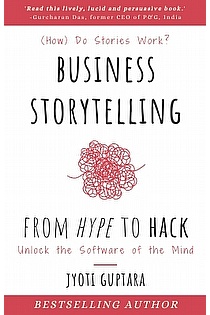 Business Storytelling from Hype to Hack: Unlock the Software of the Mind ebook cover