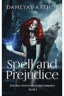 Spell and Prejudice: Witches, Werewolves and Vampires - Book 1 ebook cover