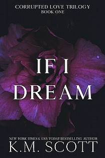 If I Dream (Corrupted Love Trilogy #1) ebook cover