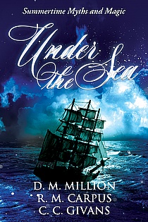 Under the Sea (Short Story Collection, Volume One): Summertime Myths and Magic ebook cover