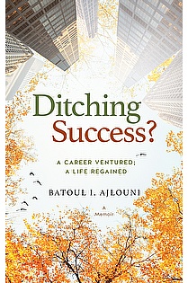Ditching Success? : A Career Ventured; A Life Regained ebook cover