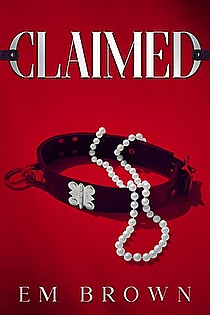 CLAIMED: A Dark Mafia Romance ebook cover