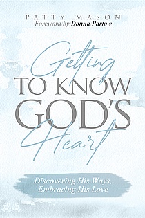 Getting to Know God's Heart: Discovering His Ways, Embracing His Love  ebook cover