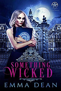 Something Wicked: (University of Morgana: Academy of Enchantments and Witchcraft Book 1)  ebook cover