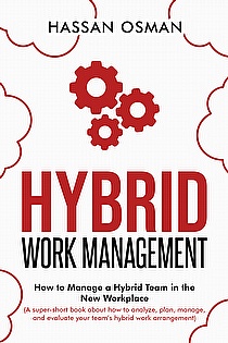 Hybrid Work Management: How to Manage a Hybrid Team in the New Workplace ebook cover