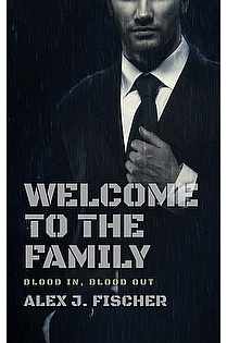Welcome To The Family: Blood In, Blood Out (The Morris Crime Family Book 1) ebook cover