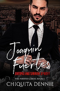 Joaquin Fuertes (The Fuertes Cartel Book 1): Dark Mafia Romance, RomanticSuspense  ebook cover