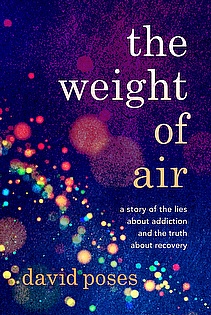 The Weight of Air: A Story of the Lies about Addiction and the Truth about Recovery ebook cover
