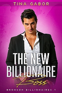 The New Billionaire Boss: A Boss Employee Romantic Comedy ebook cover