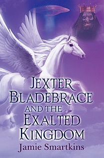 Jexter Bladebrace and The Exalted Kingdom ebook cover