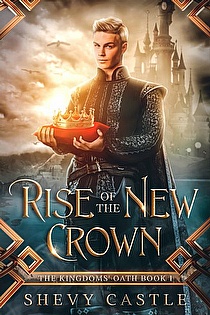 Rise of the New Crown: The Kingdoms' Oath, Book 1 ebook cover