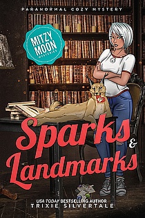 Sparks and Landmarks: Paranormal Cozy Mystery (Mitzy Moon Mysteries) ebook cover