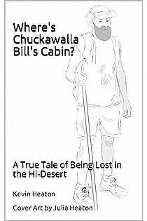 Where's Chuckawalla Bill's Cabin?: A True Tale of Being Lost in the Hi-Desert ebook cover