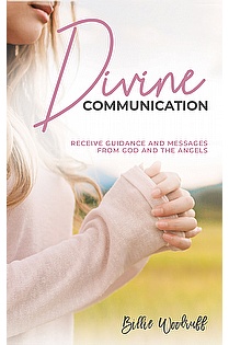 Divine Communication: Receive Guidance and Messages from God and the Angels ebook cover