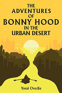 The Adventures of Bonny Hood in the Urban Desert ebook cover