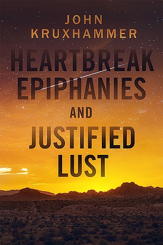 Heartbreak Epiphanies and Justified Lust ebook cover