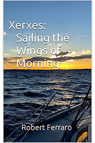 Xerxes: Sailing the Wings of Morning ebook cover