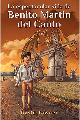 The Spectacular Life of Benito Martin Del Canto ebook cover