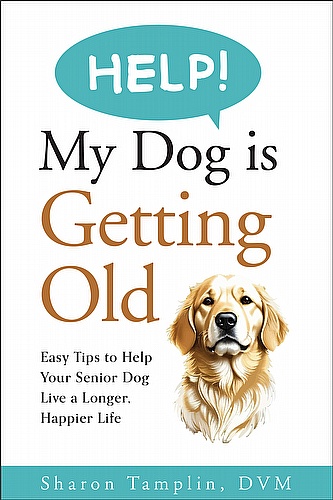 HELP! My Dog is Getting Old: Easy Tips to Help Your Senior Dog Live a Longer, Happier Life ebook cover