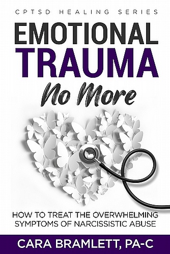 Emotional Trauma No More: How to Treat the Overwhelming Symptoms of Narcissistic Abuse ebook cover
