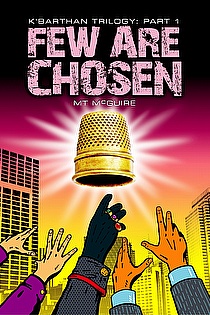 Few Are Chosen, K'Barthan Trilogy: Part 1 ebook cover