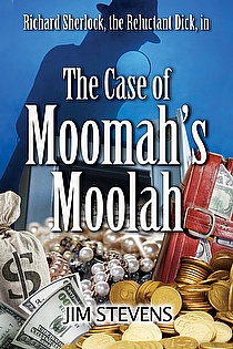 The Case of Moomah's Moolah  (A Richard Sherlock Whodunit) ebook cover