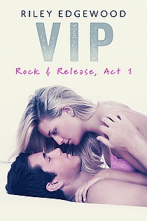VIP (Rock & Release, Act I) ebook cover