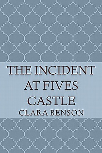 The Incident at Fives Castle ebook cover