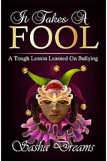 It Takes A Fool: A Tough Lesson Learned On Bullying ebook cover