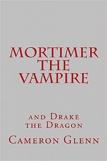 Mortimer the Vampire: And Drake The Dragon ebook cover