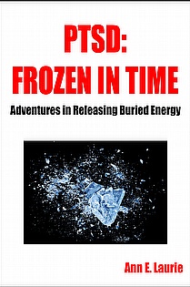PTSD: Frozen in Time (Adventures in Releasing Buried Energy ebook cover