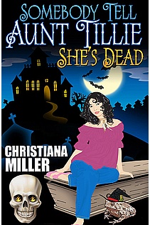 Somebody Tell Aunt Tillie She's Dead ebook cover