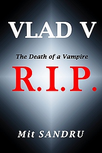 R.I.P.: The Death of an Old Vampire (Vlad V Book 2) Kindle Edition ebook cover