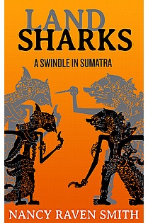 Land Sharks - A Swindle in Sumatra ebook cover