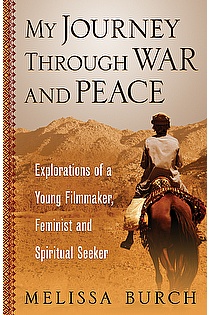 My Journey Through War and Peace: Explorations of a Young Filmmaker, Feminist and Spiritual Seeker  ebook cover
