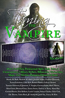 Taming the Vampire: Over 25 All New Paranormal Alpha Male Tales ebook cover