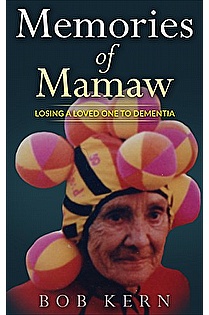 Memories Of Mamaw: Losing A Loved One To Dementia ebook cover