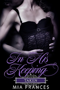 IN HIS KEEPING: TAKEN ebook cover