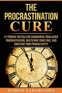 The Procrastination Cure: 21 Proven Tactics For Conquering Your Inner Procrastinator ebook cover