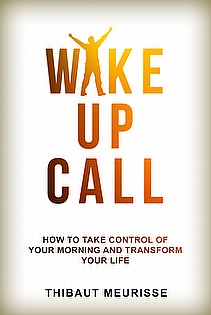 Wake Up Call: How To Take Control Of Your Morning And Transform Your Life ebook cover