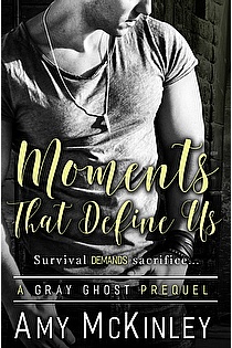 Moments That Define Us (A Gray Ghost Prequel) ebook cover