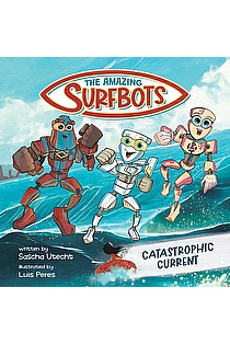 The Amazing Surfbots - Catastrophic Current ebook cover