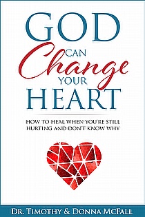 God Can Change Your Heart: How to Heal When You're Still Hurting And Don't Know Why  ebook cover