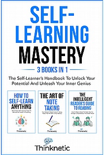 Self-Learning Mastery: The Self-Learner's Handbook To Unlock Your Potential ebook cover