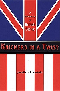 Knickers in a Twist: A Dictionary of British Slang ebook cover