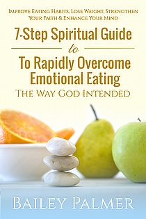 7-Step Spiritual Guide To Rapidly Overcome Emotional Eating The Way God Intended ebook cover