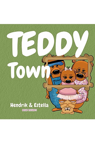 Bear Rhymes - Teddy Town: (Rhyming Picture book 2nd Edition 2023) ebook cover