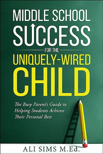 Middle School Success for the Uniquely-Wired Child: The Busy Parent's Guide  ebook cover